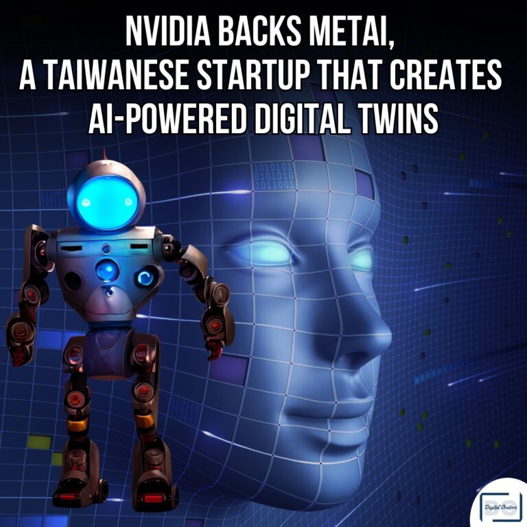 Nvidia backs MetAI, a Taiwanese startup that creates AI-powered digital twins