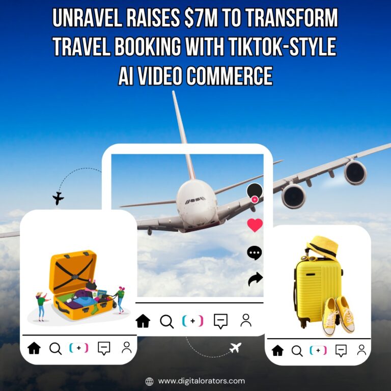 Unravel raises $7M to transform travel booking with TikTok-style AI video commerce